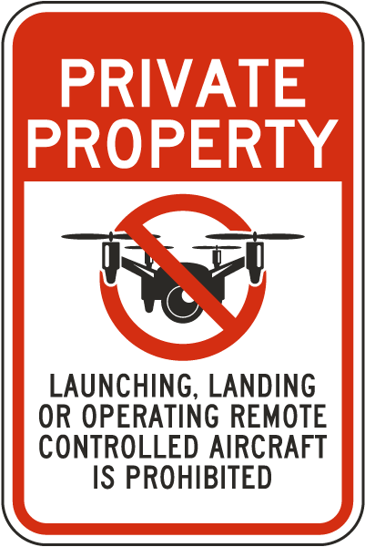 Private Property Remote Controlled Aircraft Is Prohibited Sign