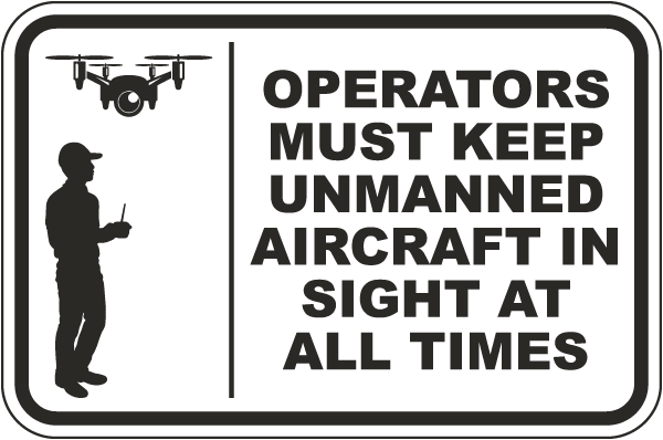 Keep Unmanned Aircraft In Sight Sign