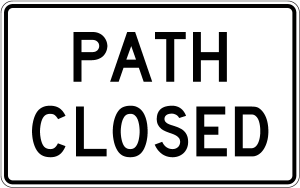 MUTCD Path Closed Sign