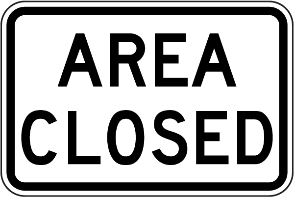 Area Closed Sign