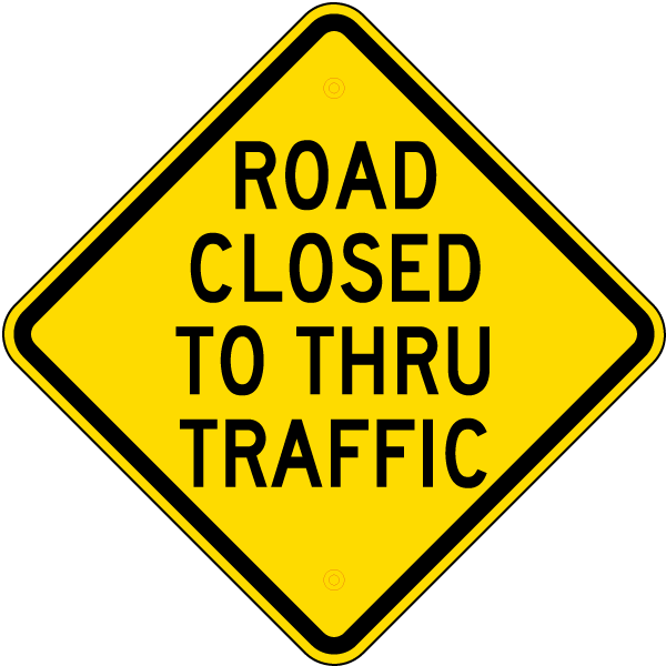 Road Closed To Thru Traffic Sign
