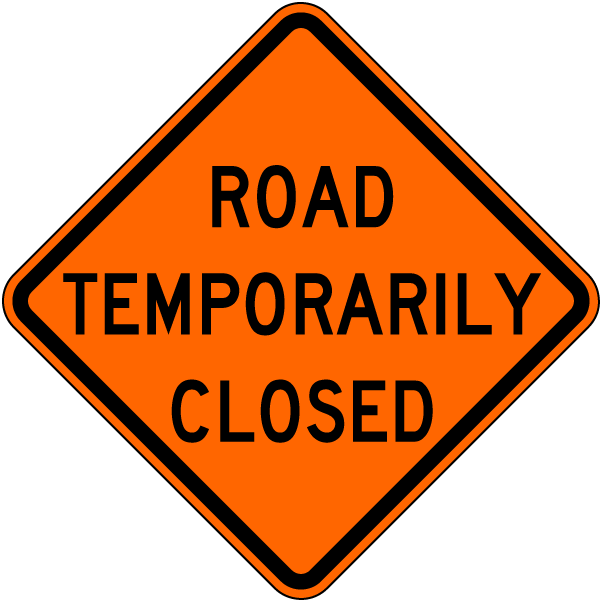 Road Temporarily Closed Sign