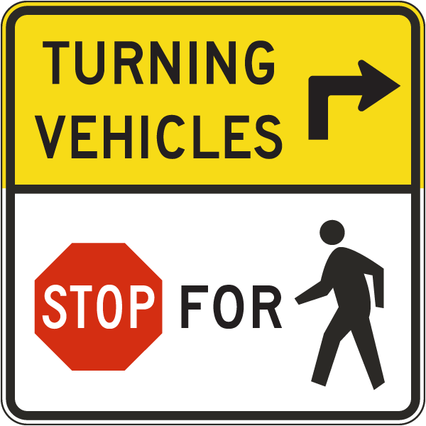 Turning Vehicles Stop For Pedestrians Sign