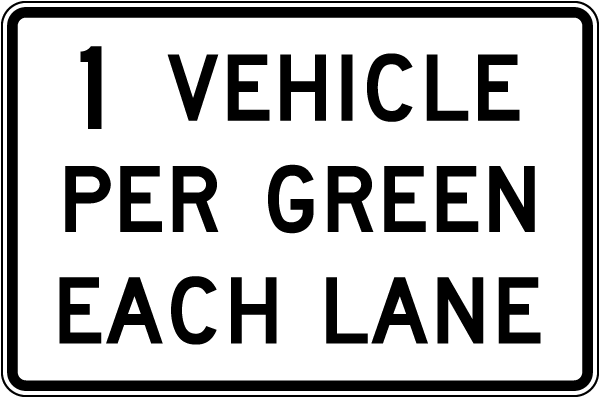 1 Vehicle Per Green Each Lane Sign