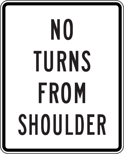 No Turns From Shoulder Sign