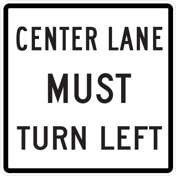 Center Lane Turn Left Sign