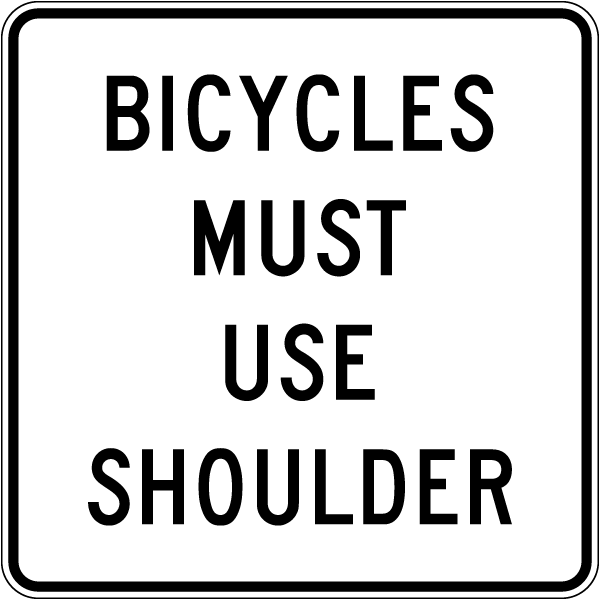 Bicycles Must Use Shoulder Sign