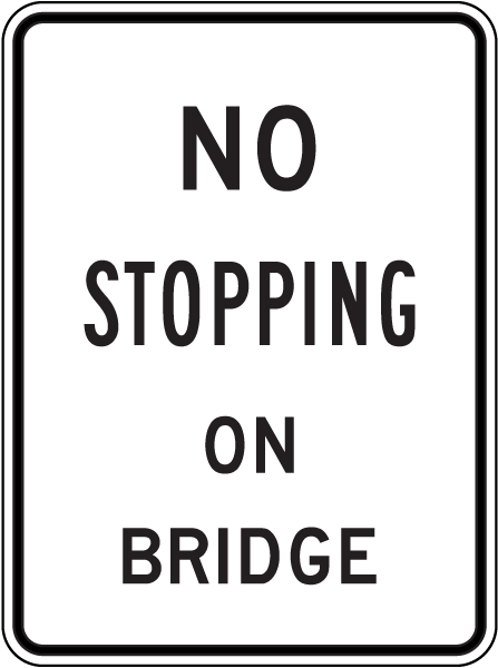 No Stopping On Bridge Sign