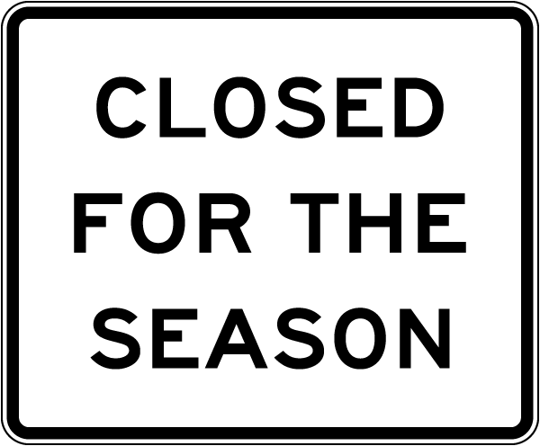 Closed For The Season Sign