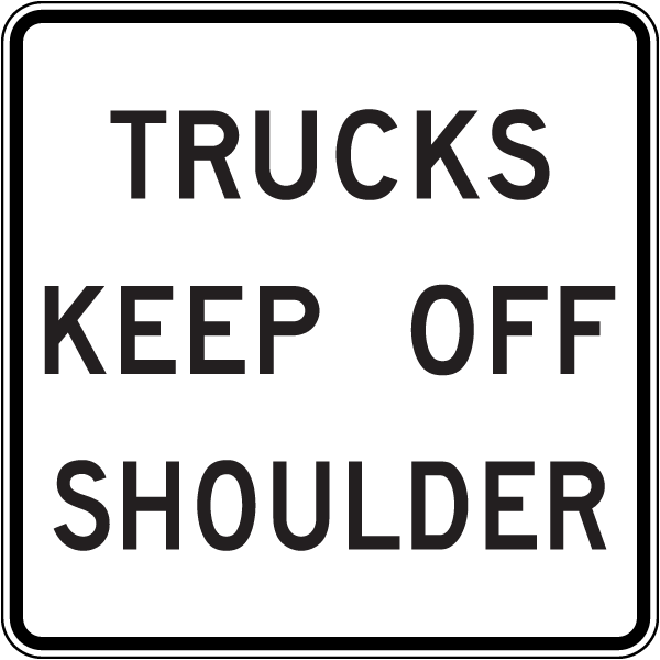 Trucks Keep Off Shoulder Sign