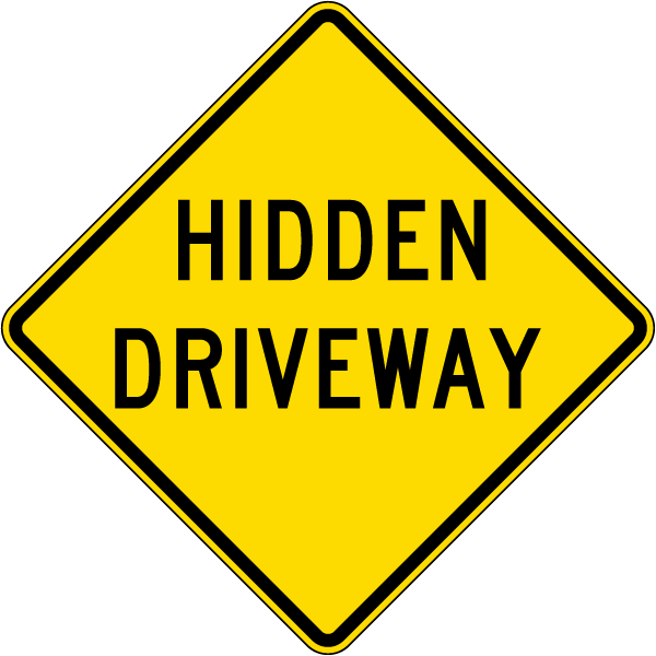 Hidden Driveway Sign