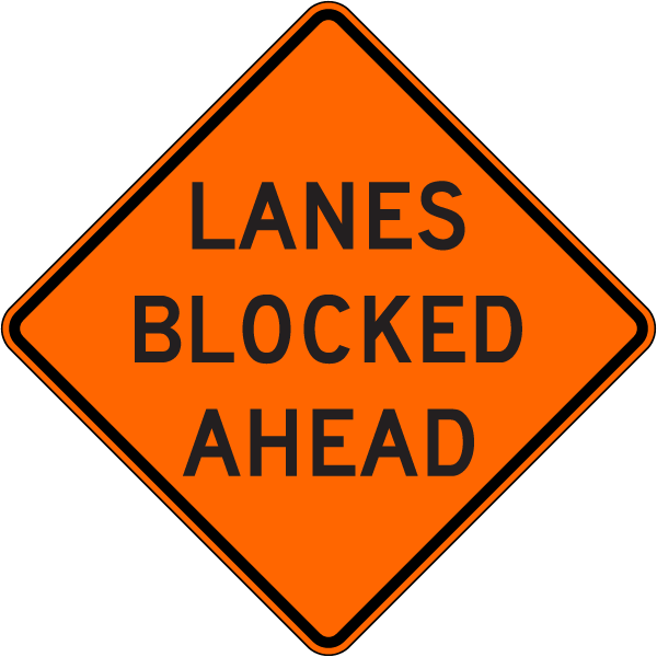 Lanes Blocked Ahead Sign