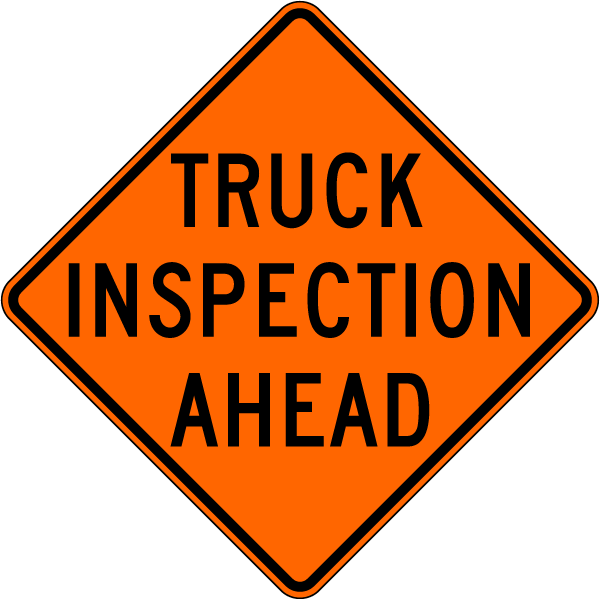 Truck Inspection Ahead Sign