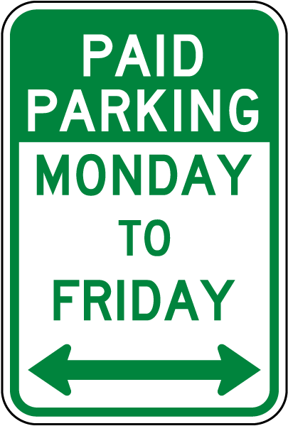 Paid parking Monday to Friday Sign