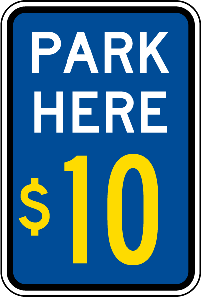 Park Here $10 Sign