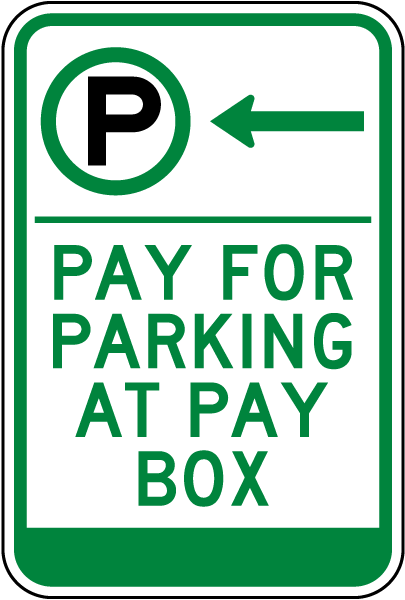 Pay For Parking At Pay Box to the Left Sign