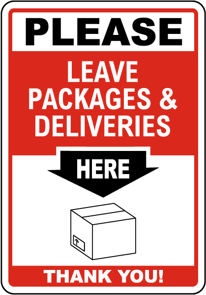 Please Leave Packages & Deliveries Here Sign