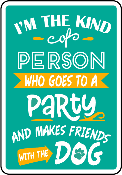 Makes Friends With The Dog Sign