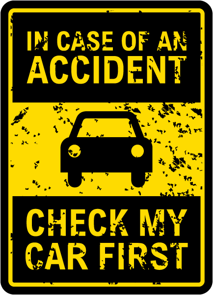 In Case Of An Accident Check My Car First Sign