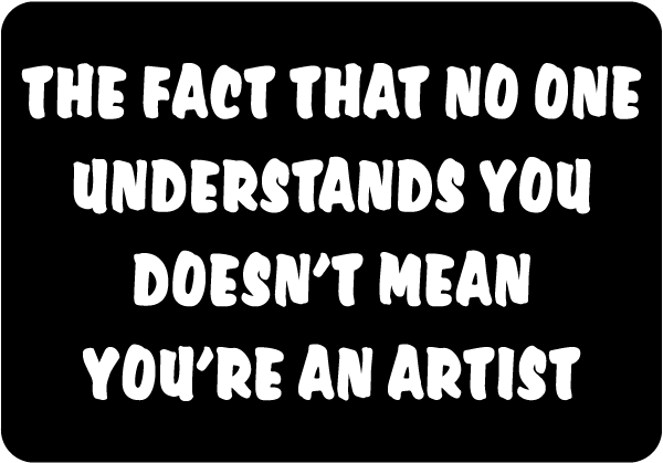 The Fact That No One Understands You Sign