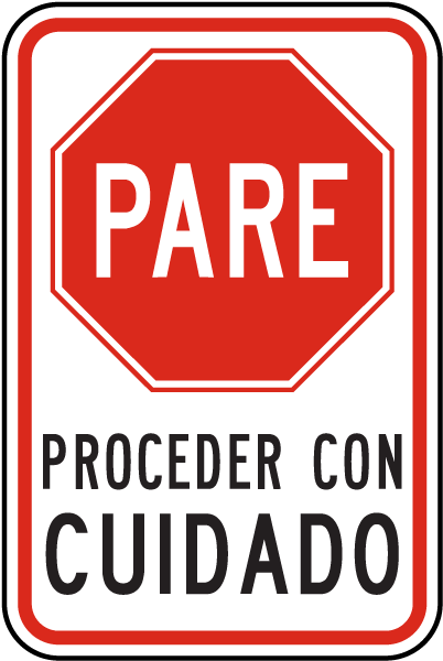 Spanish Stop Proceed with Caution Sign