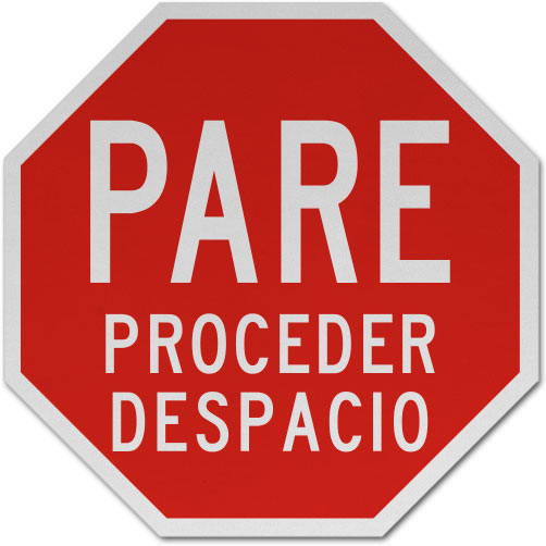 Spanish Stop Proceed Slowly Sign