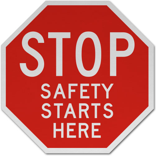 Stop Safety Starts Here Signs