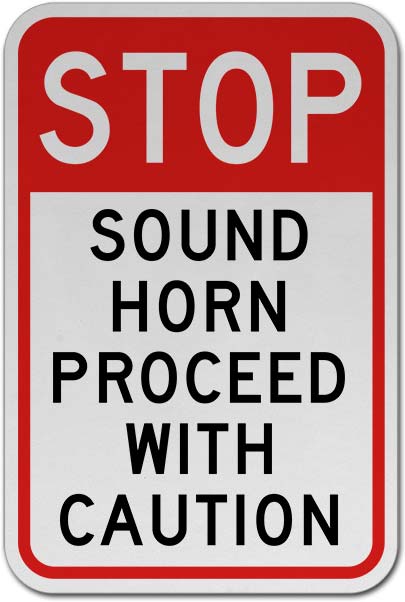 Sound Horn Proceed with Caution Sign