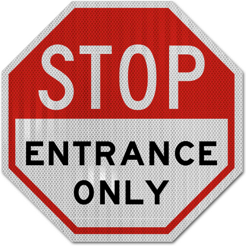 Stop Entrance Only Sign