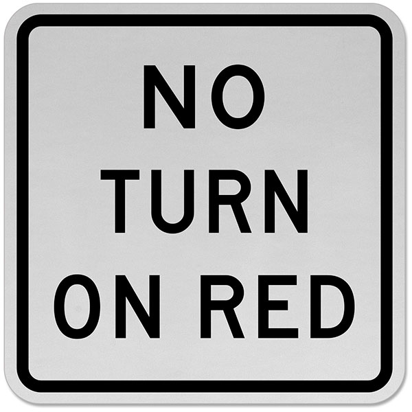 No Turn on Red Sign