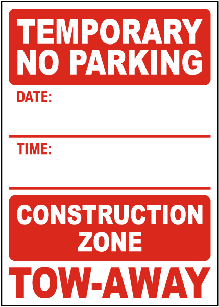 Temporary No Parking Construction Zone Tow-Away Sign