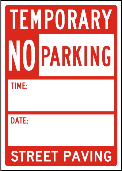 Temporary No Parking Street Paving Sign