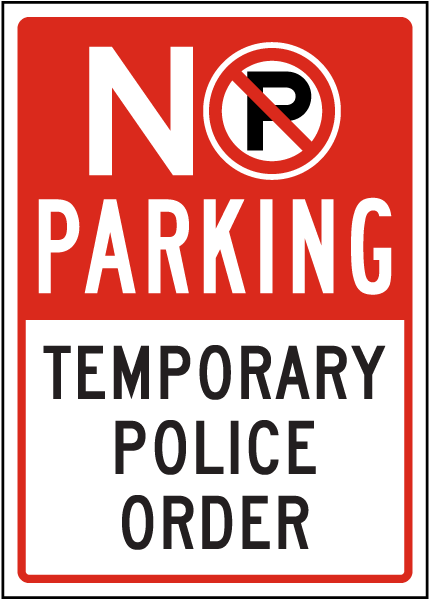 No Parking Temporary Police Order Sign