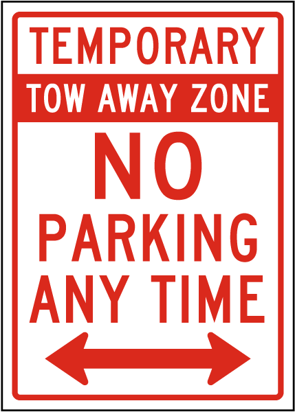 Temporary Tow Away Zone No Parking Sign
