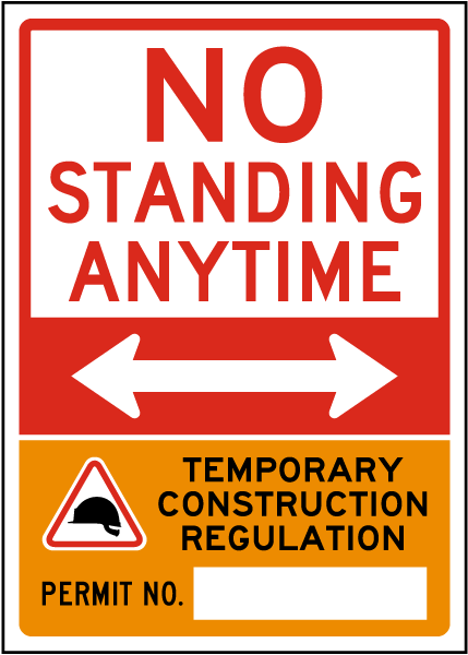 No Standing Anytime Temporary Construction Regulation Sign