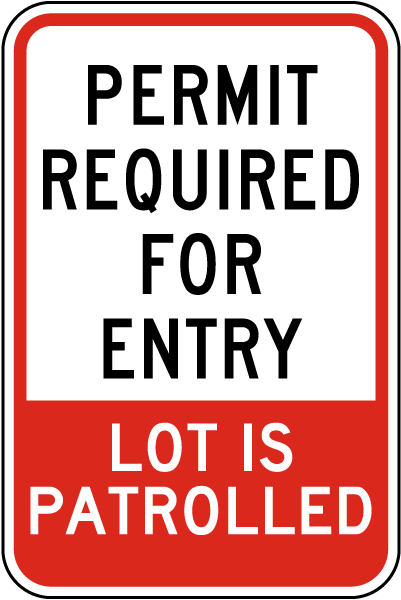 Permit Required for Entry Lot Is Patrolled Sign