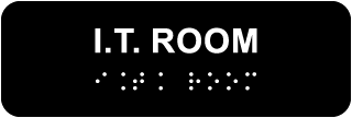 I.T. Room Sign with Braille