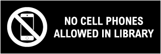 No Cell Phones Allowed in Library Sign