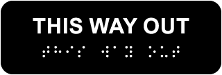This Way Out Sign with Braille