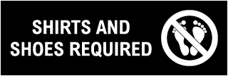 Shirts And Shoes Required Sign