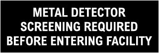 Metal Detector Screening Required Sign