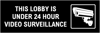 Lobby Under 24 Hour Video Surveillance Sign