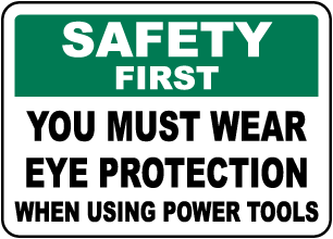 You Must Wear Eye Protection Sign