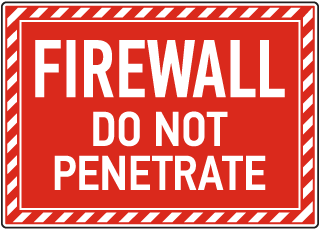 Firewall Do Not Penetrate Sign
