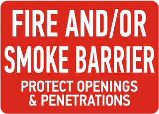 Fire And/Or Smoke Barrier Protect Opennings Sign