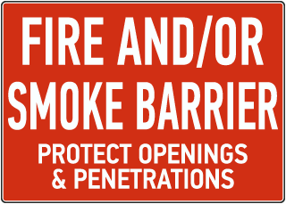 Fire And/Or Smoke Barrier Protect Opennings Sign