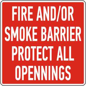 Fire And/Or Smoke Barrier Protect Opennings Sign