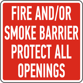 Fire And/Or Smoke Barrier Protect Opennings Sign