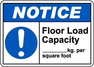 Notice Floor Load Capacity Sign