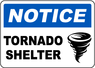 Notice Tornado Shelter Sign